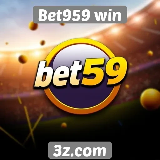 Características principais do site Bet959 win
