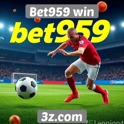 Apostas esportivas no Bet959 win atraem novos usuários